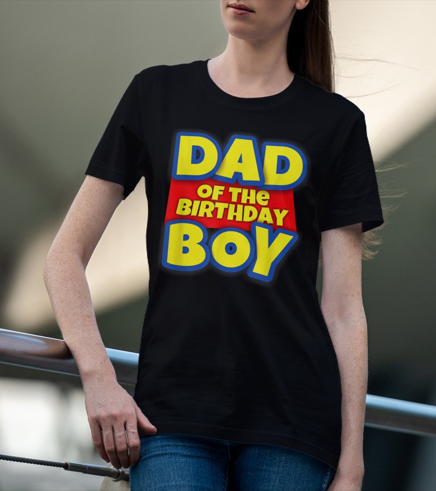 Dad Of The Birthday Boy Toy Story Inspired T-Shirt