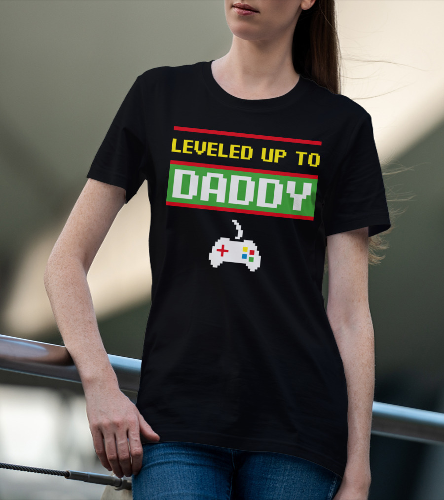 Leveled Up To Daddy Video Game Controller T-Shirt