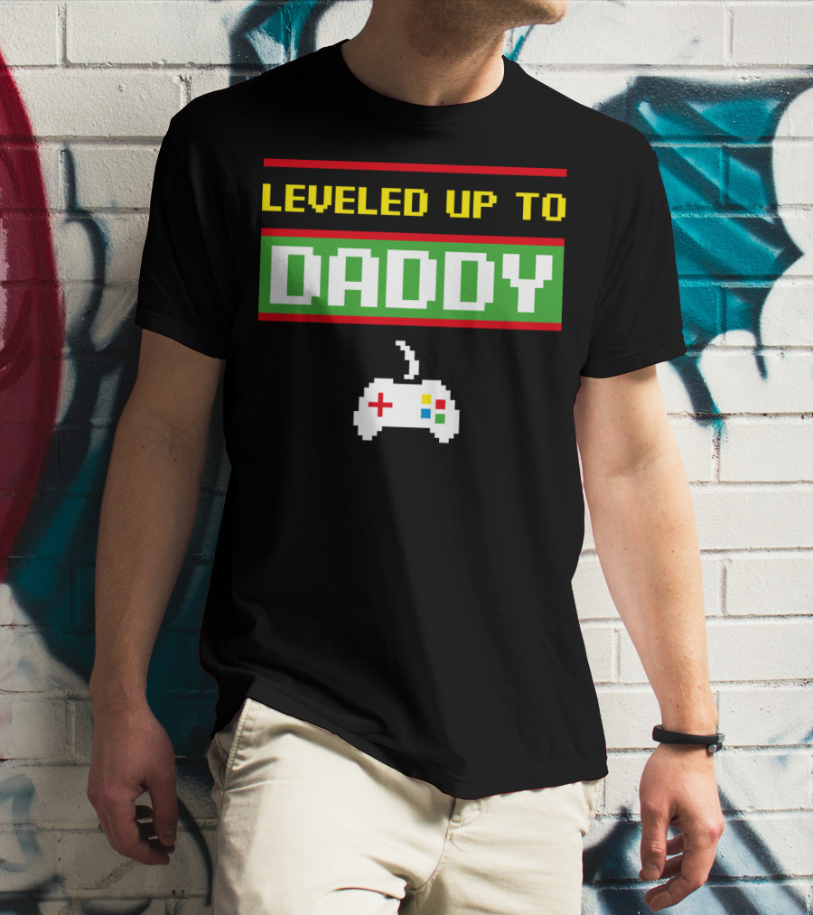 Leveled Up To Daddy Video Game Controller T-Shirt