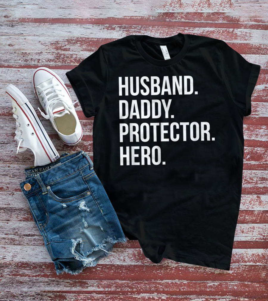Husband Daddy Protector Hero Fathers T-Shirt