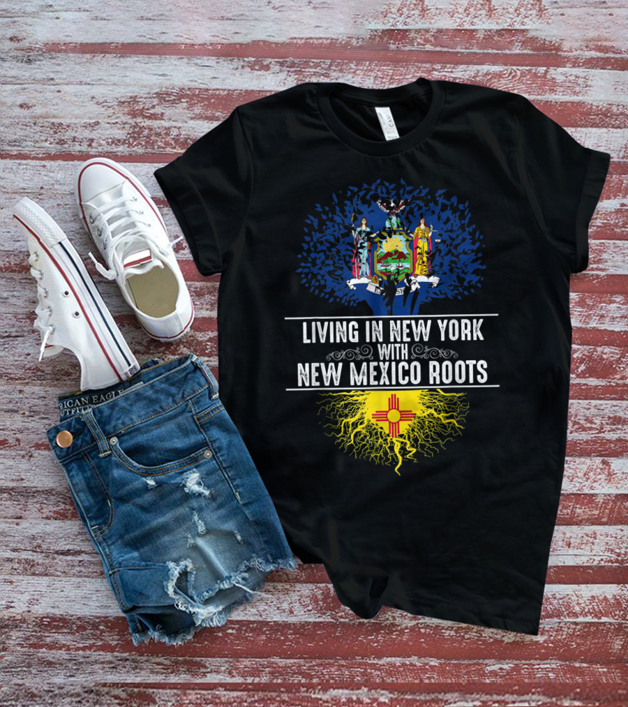 Living In New York With New Mexico Roots State Tree Flag T-Shirt