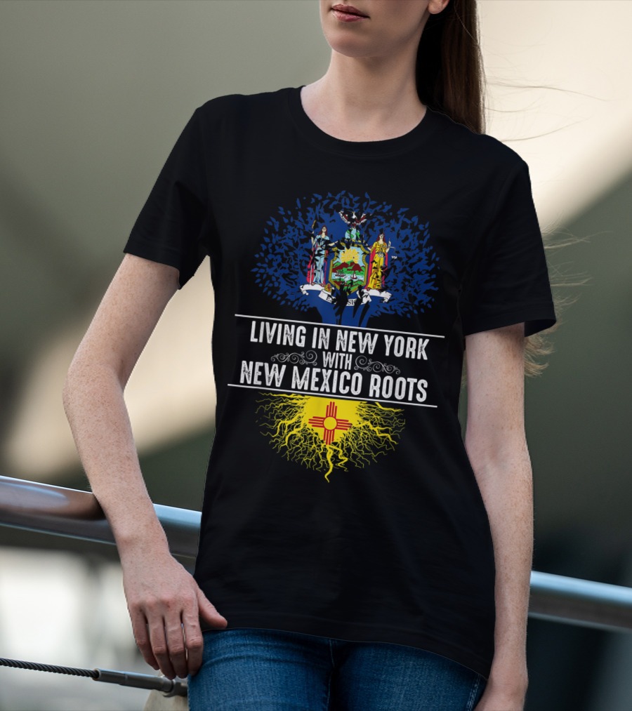 Living In New York With New Mexico Roots State Tree Flag T-Shirt