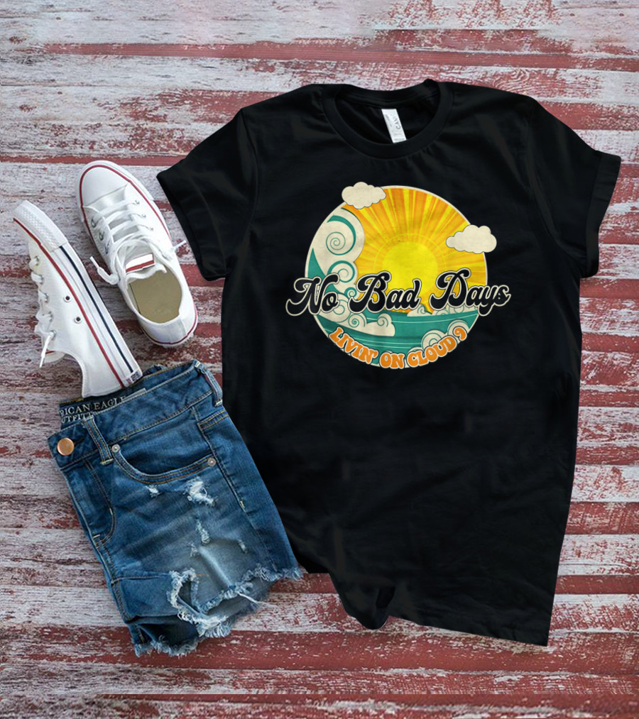 No Bad Days Livin On Cloud 9 Retro Sun And Waves T-Shirt