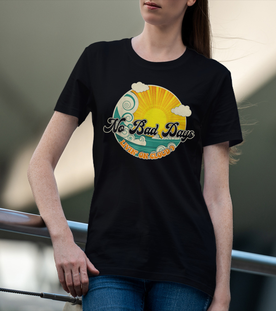 No Bad Days Livin On Cloud 9 Retro Sun And Waves T-Shirt