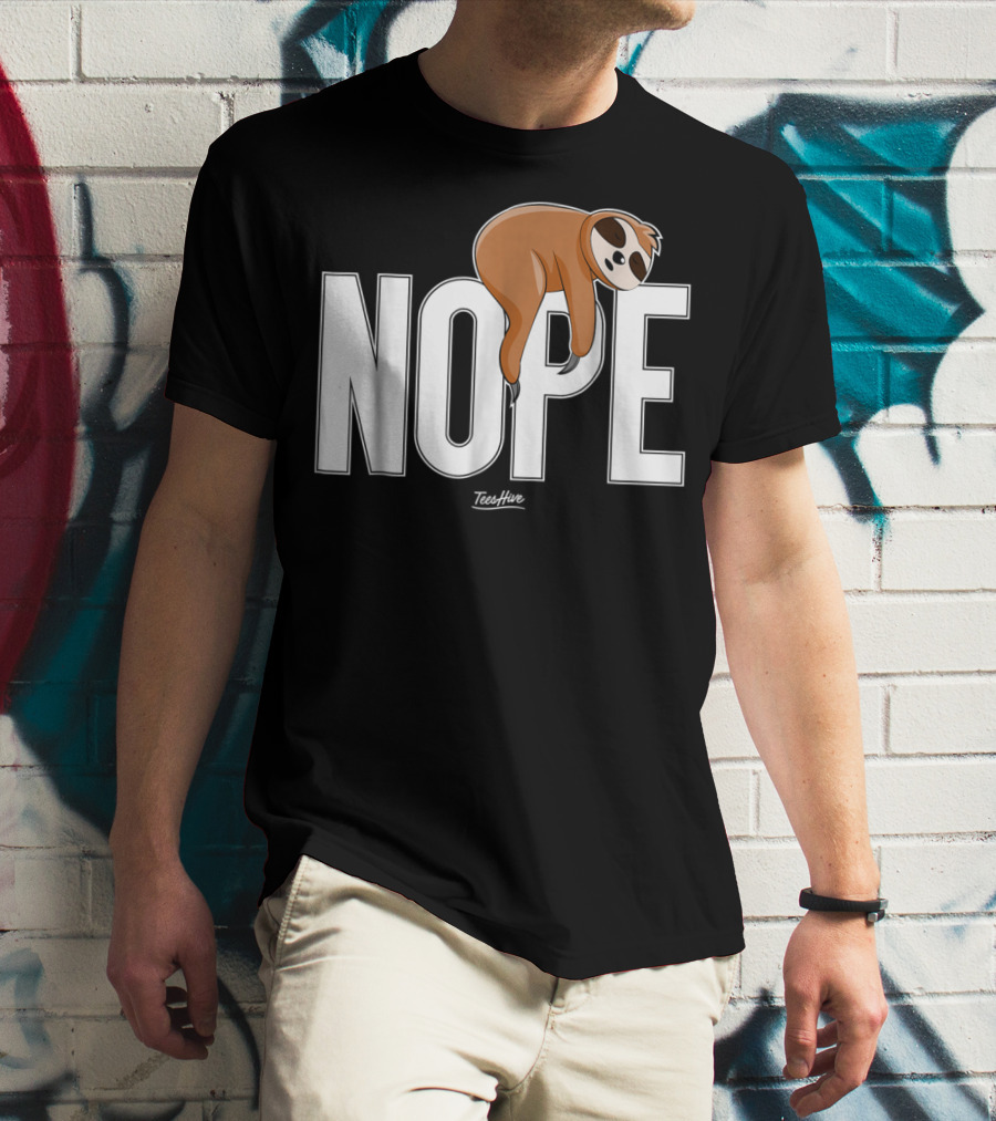 Nope Sloth Nap Lazy Teeshive Graphic Funny Sloth T-Shirt
