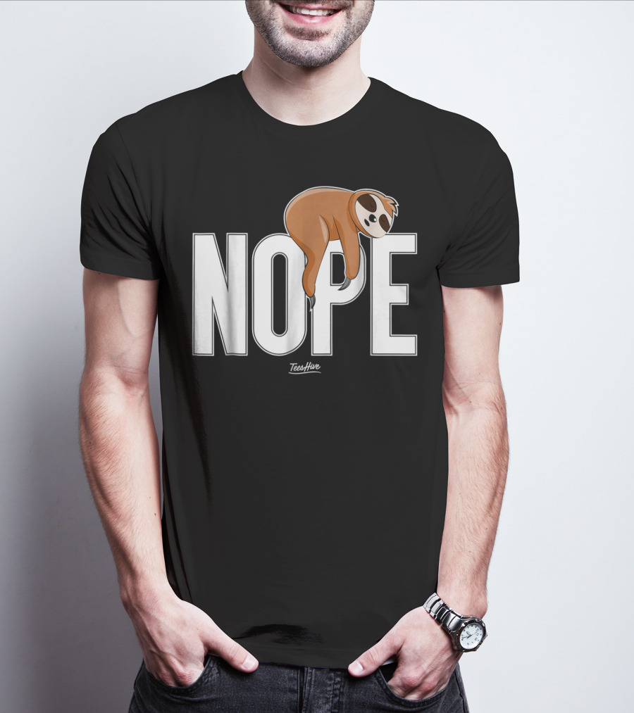 Nope Sloth Nap Lazy Teeshive Graphic Funny Sloth T-Shirt