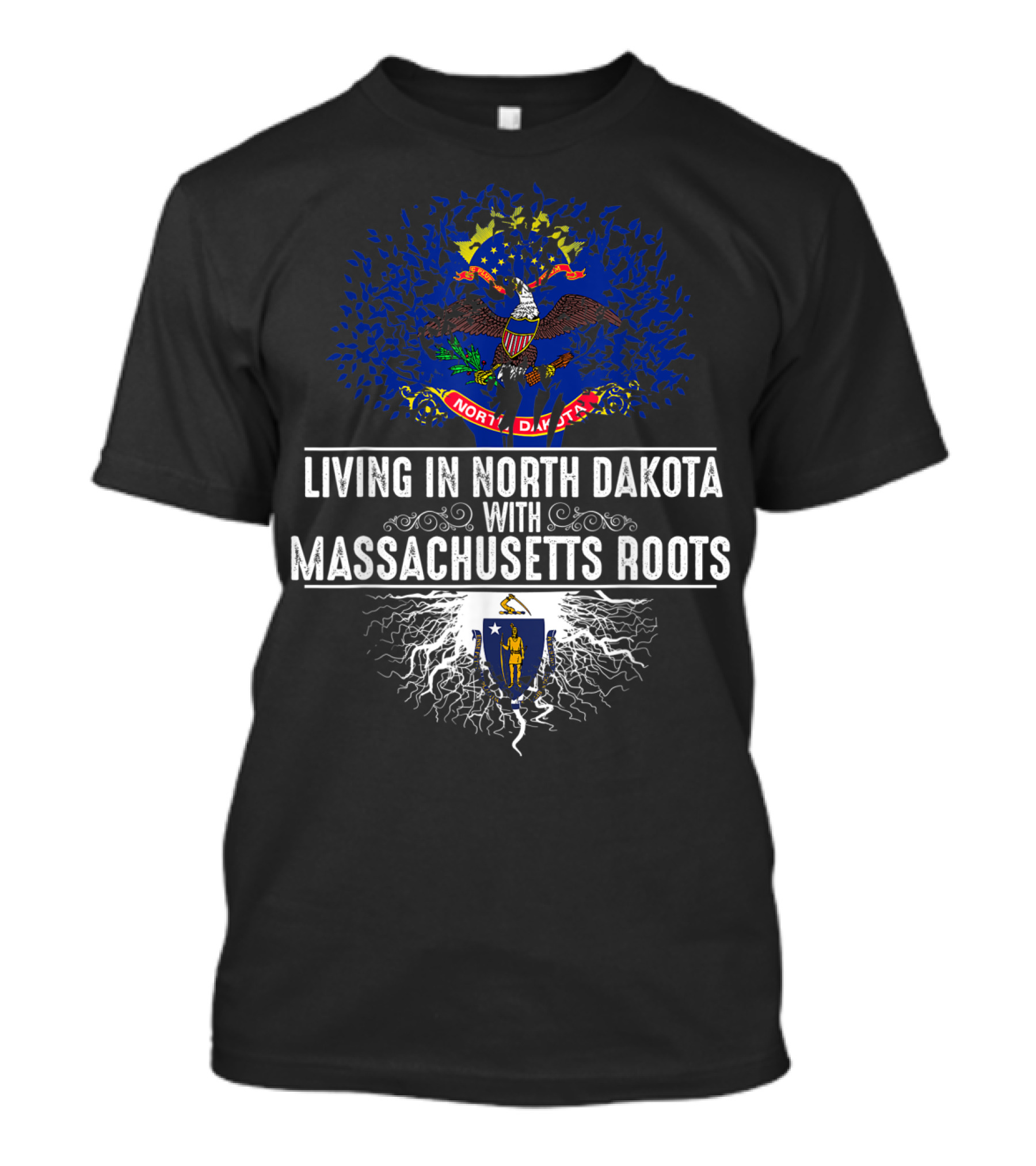 Living In North Dakota With Massachusetts Roots Flag T-Shirt