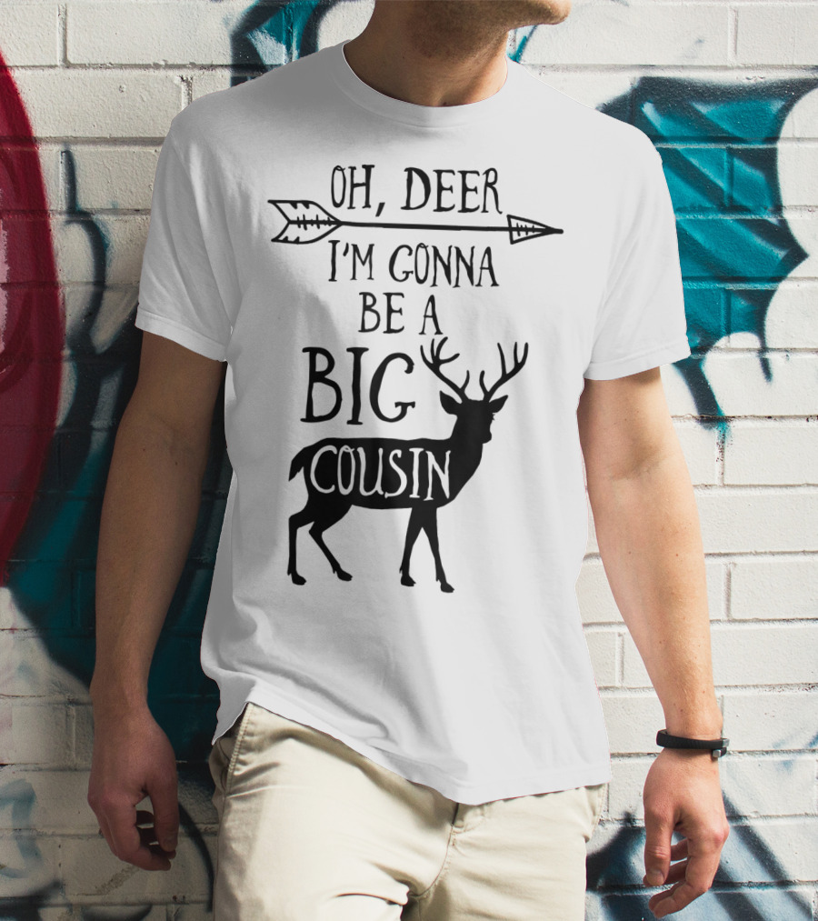 Oh Deer I'm Gonna Be A Big Cousin Arrow Deer T-Shirt