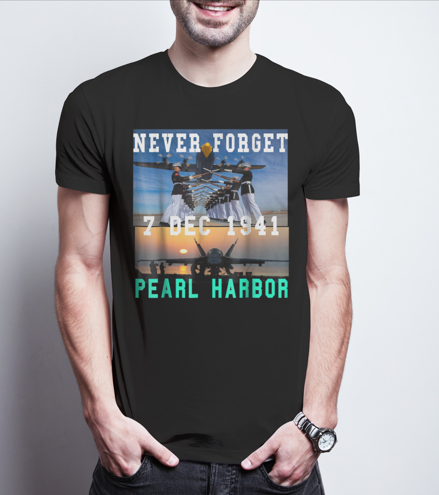 Never Forget Pearl Harbor 7 Dec 1941 T-Shirt