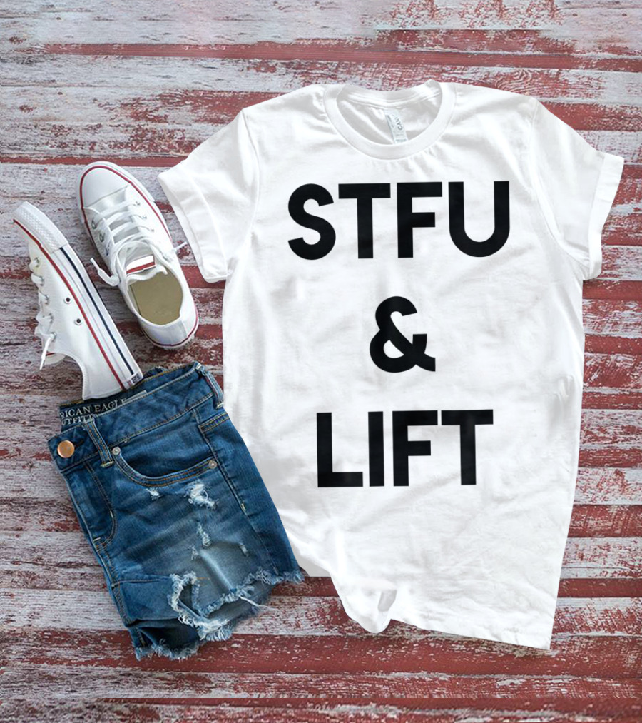 STFU And Lift Powerlifting Gym Rat Bodybuilding T-Shirt