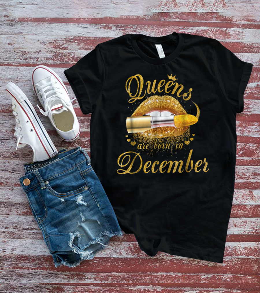 Queens Are Born In December Golden Lips Lipstick T-Shirt