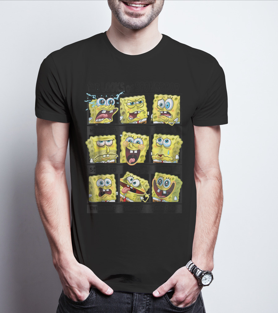 The Looks Of Spongebob Hysterical Angry Scared Stressed Joy Sad Embarrassed Wacky Excited T-Shirt