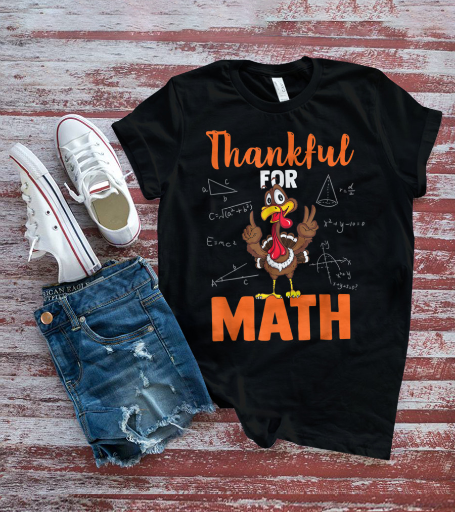 Thankful For Math Funny Turkey With Math Equations And Geometric Shapes T-Shirt