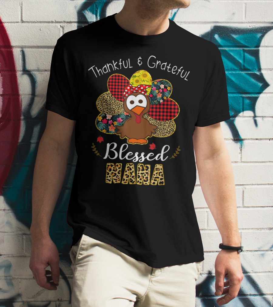 Thankful Grateful Blessed Nana Leopard Plaid Floral Turkey T-Shirt