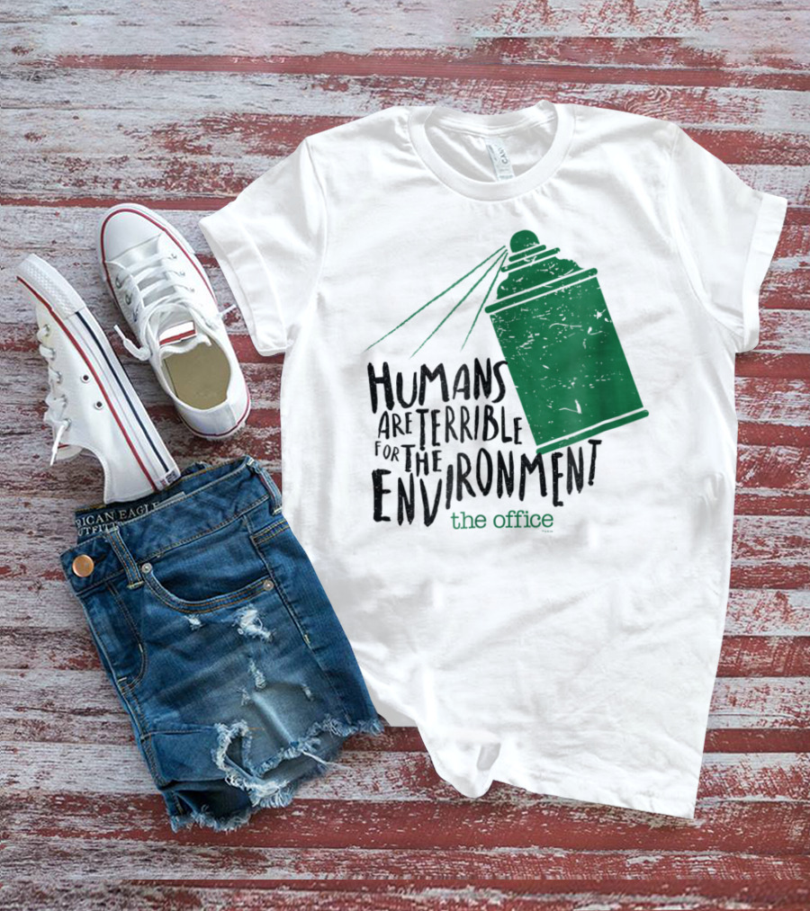 The Office Humans Are Terrible For The Environment T-Shirt