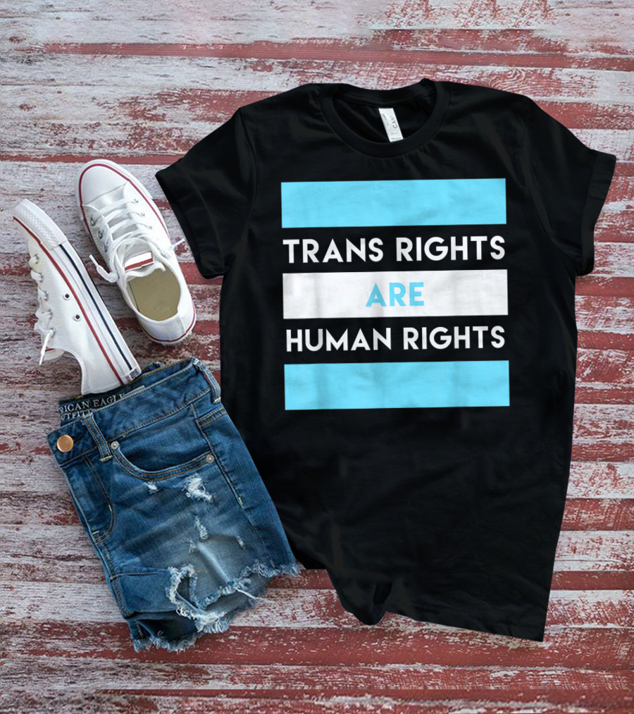 Trans Rights Are Human Rights Transgender Flag Colors T-Shirt