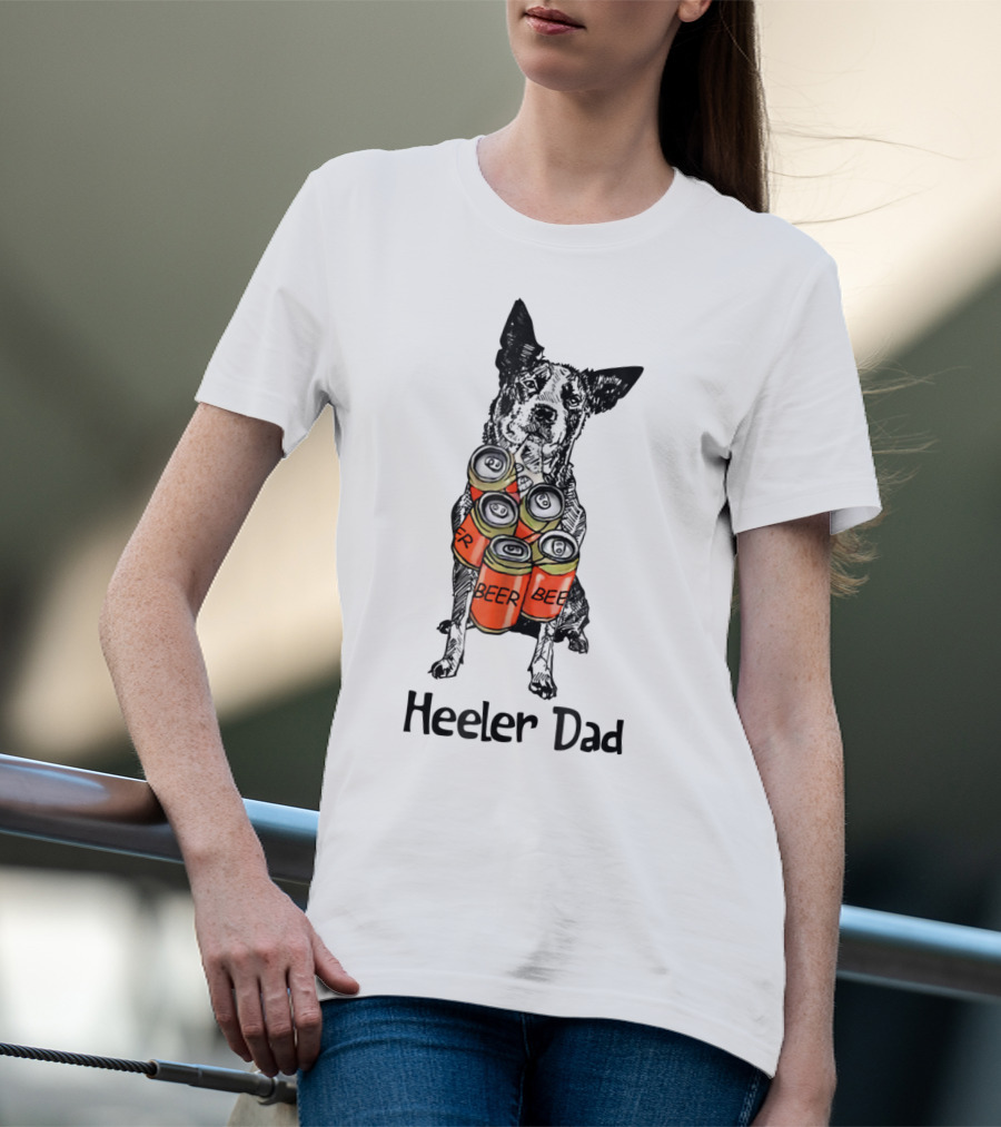 Heeler Dad Beer Cans T-Shirt