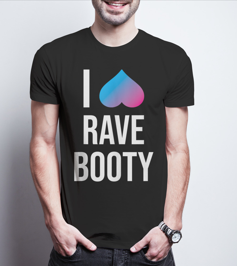 I Heart Rave Booty Funny Trippy EDM Music T-Shirt