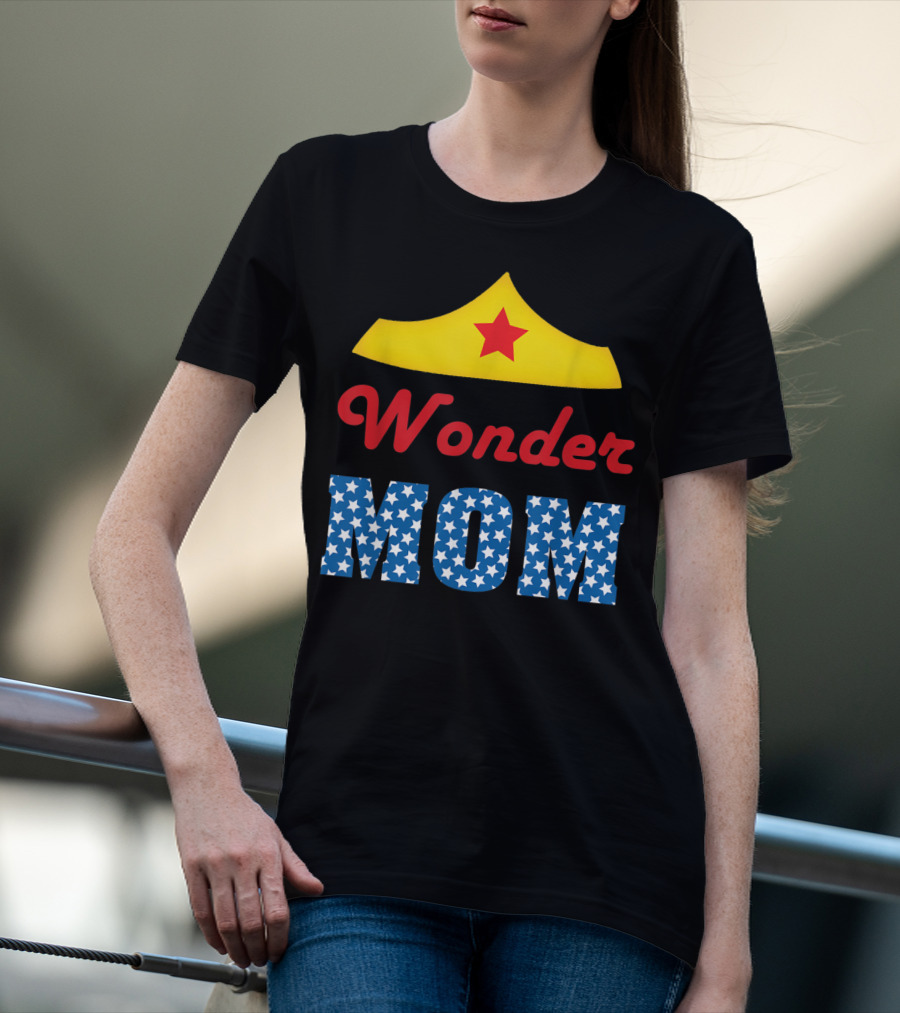 I Love My Wonder Mom Superhero Star Crown T-Shirt