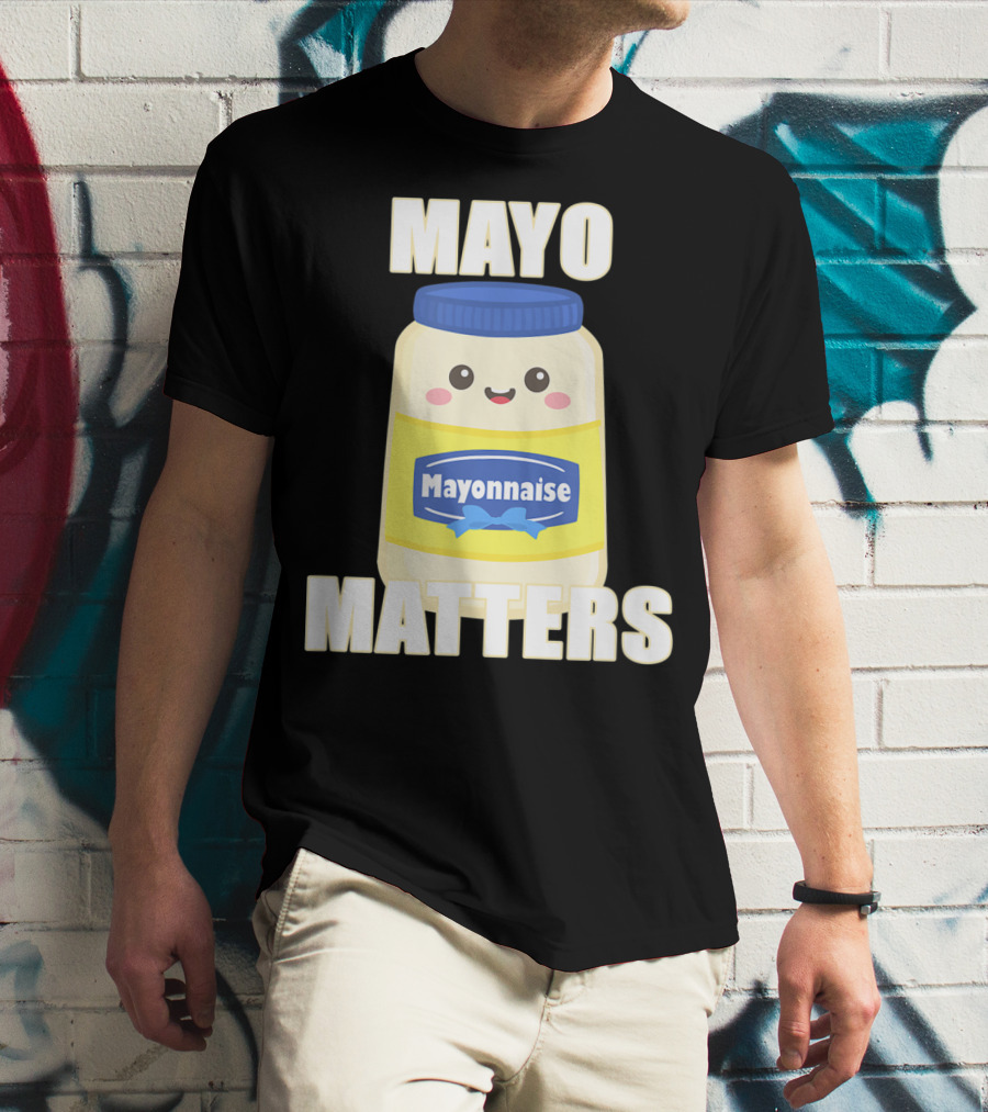 Mayo Matters Mayonnaise Cute Jar T-Shirt