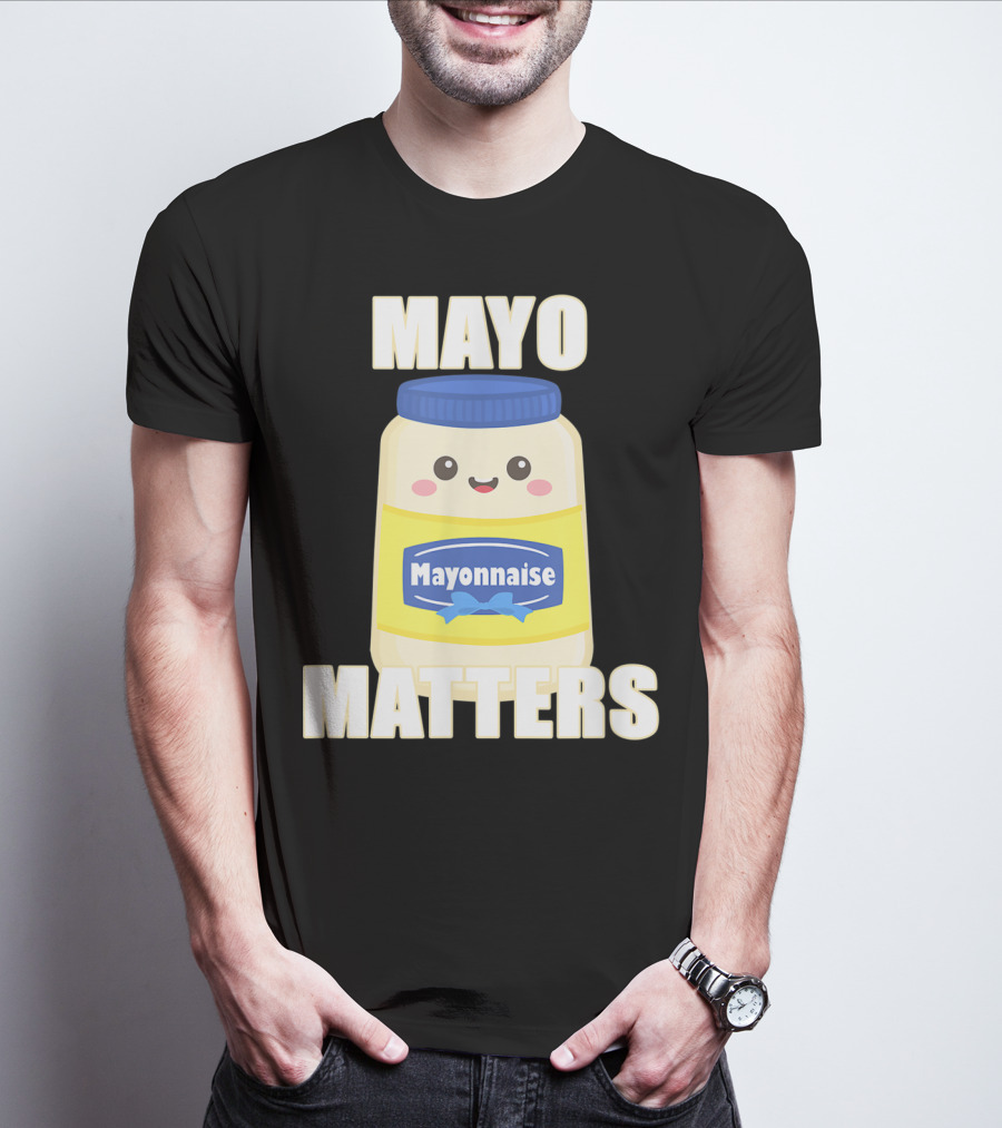 Mayo Matters Mayonnaise Cute Jar T-Shirt