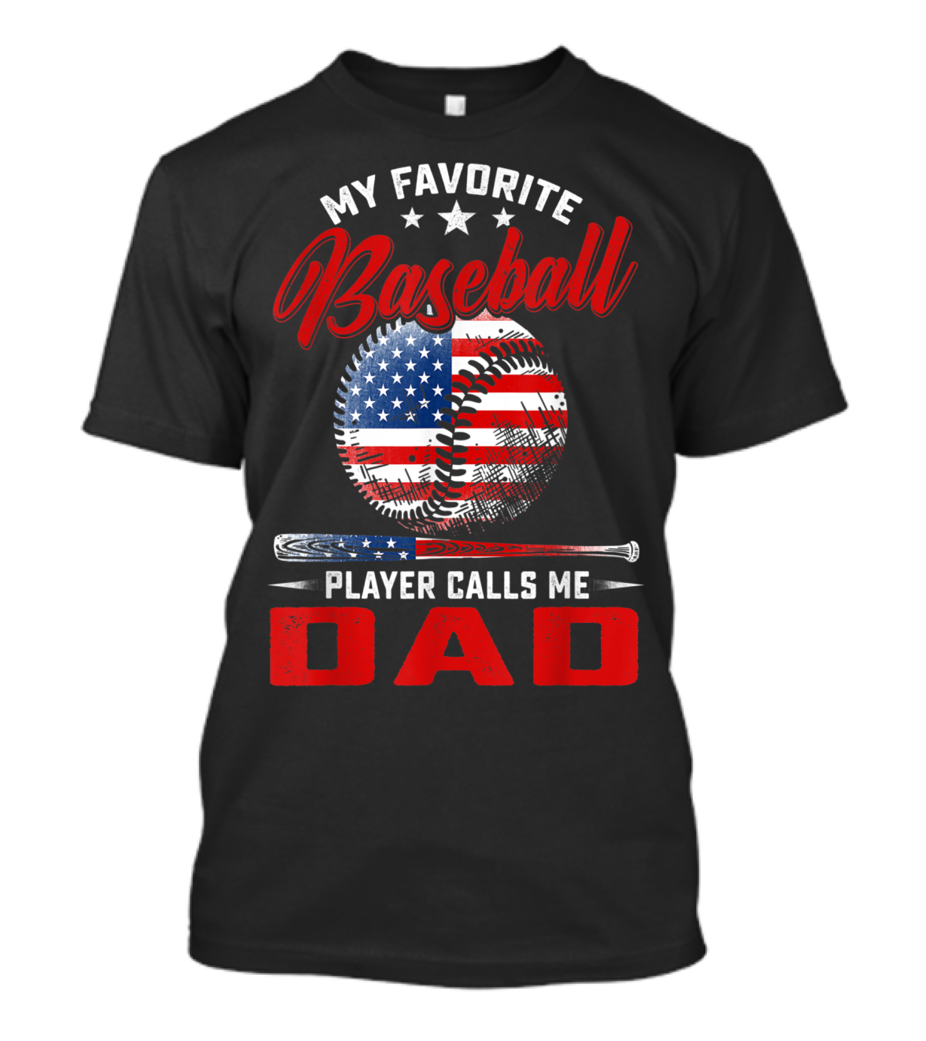 My Favorite Baseball Player Calls Me Dad Vintage American Flag Baseball Bat T-Shirt