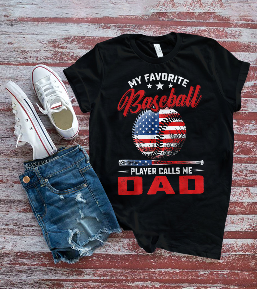 My Favorite Baseball Player Calls Me Dad Vintage American Flag Baseball Bat T-Shirt