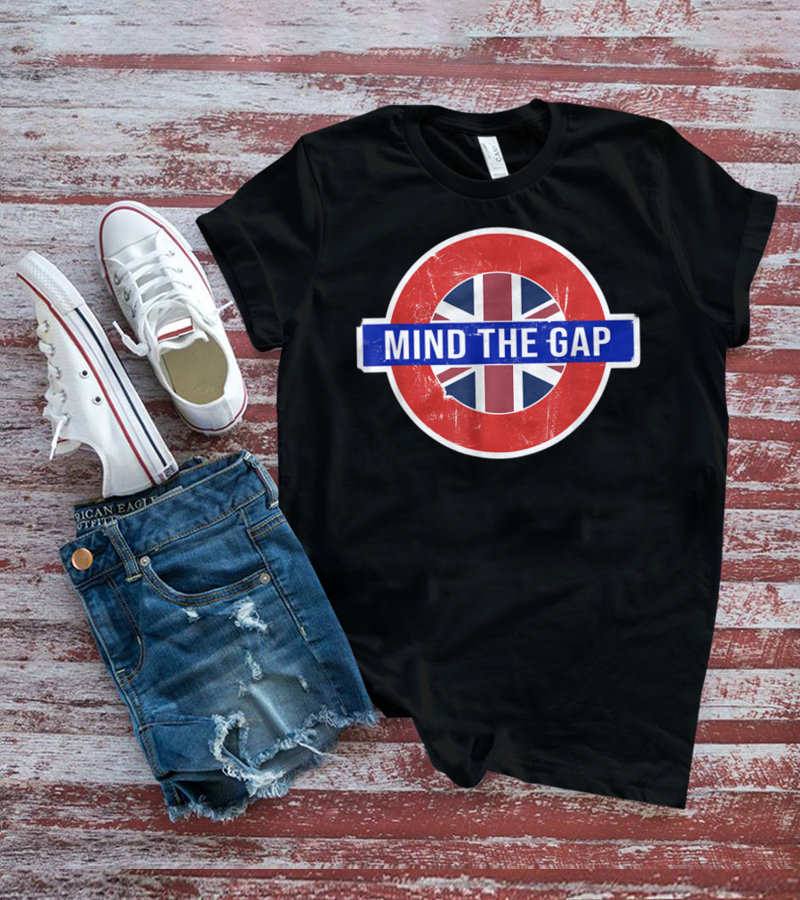 Mind The Gap Funny Saying With London Underground And Union Jack T-Shirt