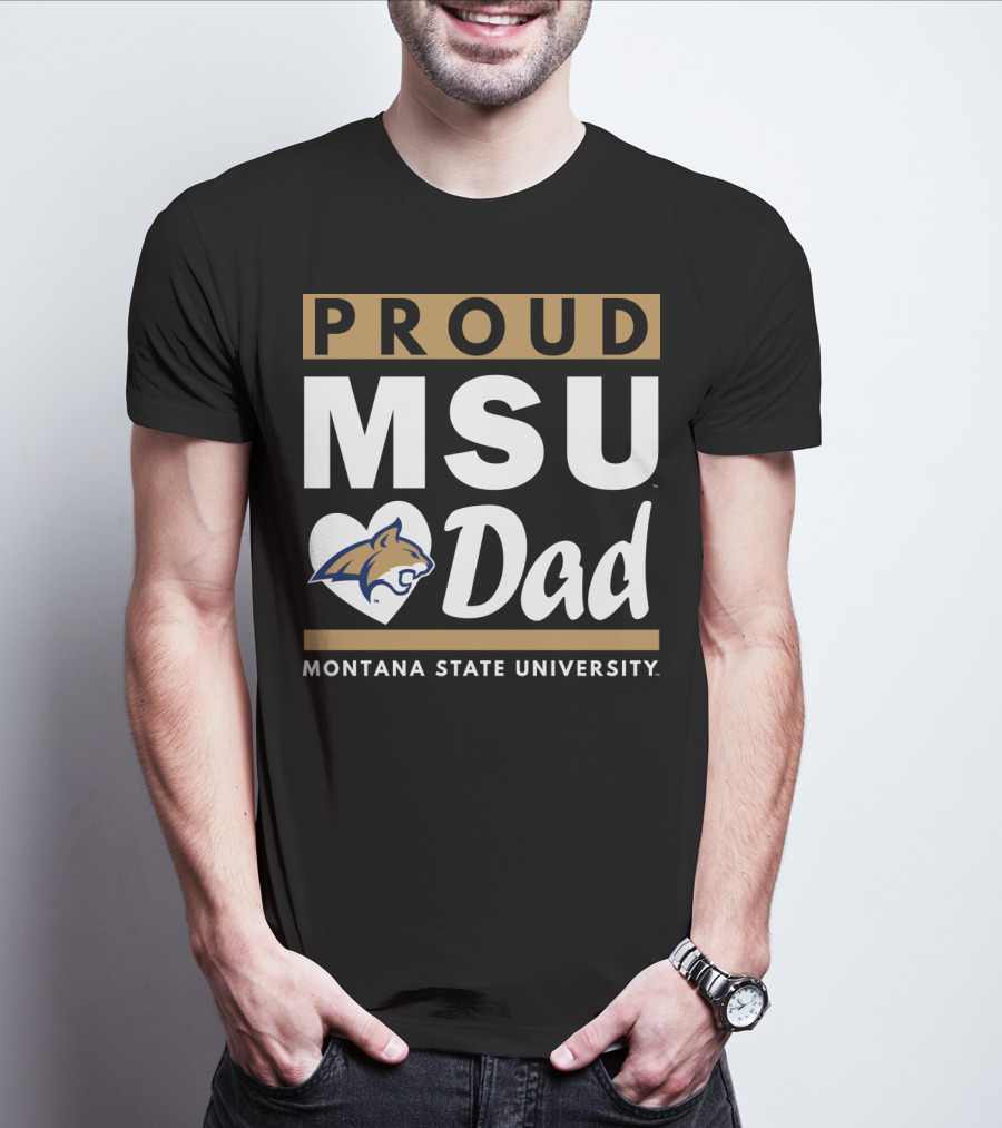 Proud MSU Dad Montana State University Bobcats T-Shirt