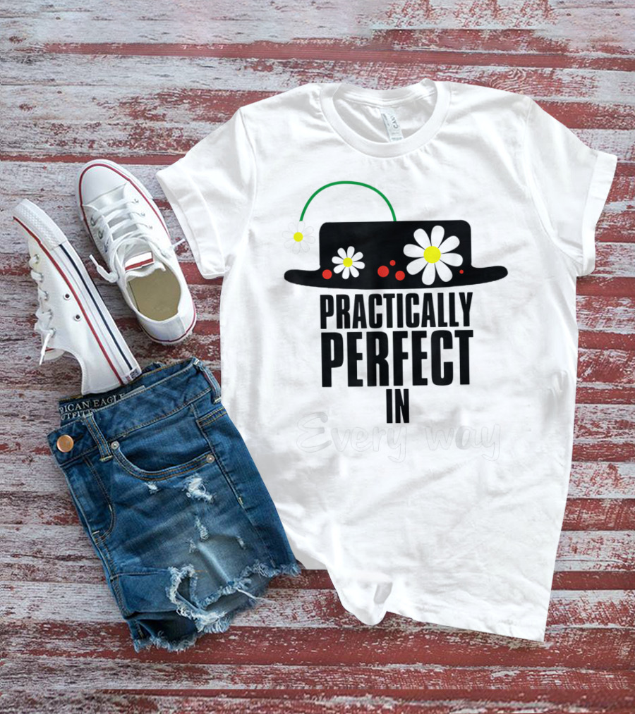 Practically Perfect In Every Way Hat With Daisies And Red Accents T-Shirt