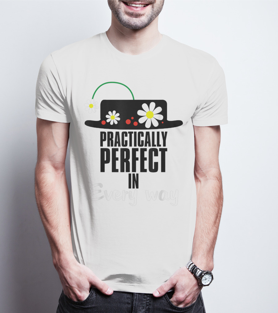 Practically Perfect In Every Way Hat With Daisies And Red Accents T-Shirt