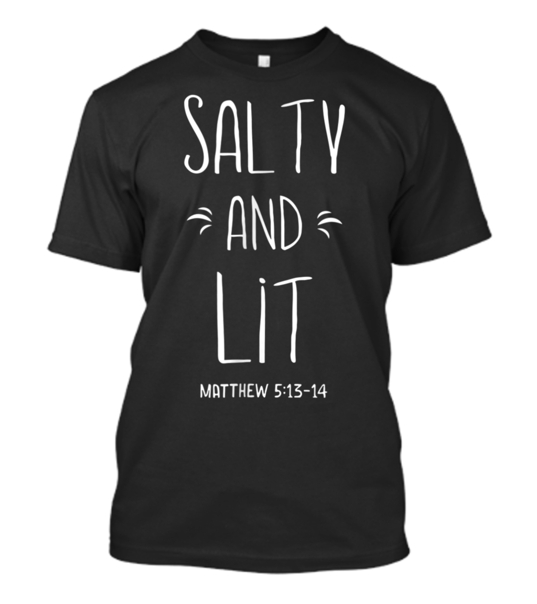Salty And Lit Matthew 5:13-14 Christian Bold Faith Hop T-Shirt