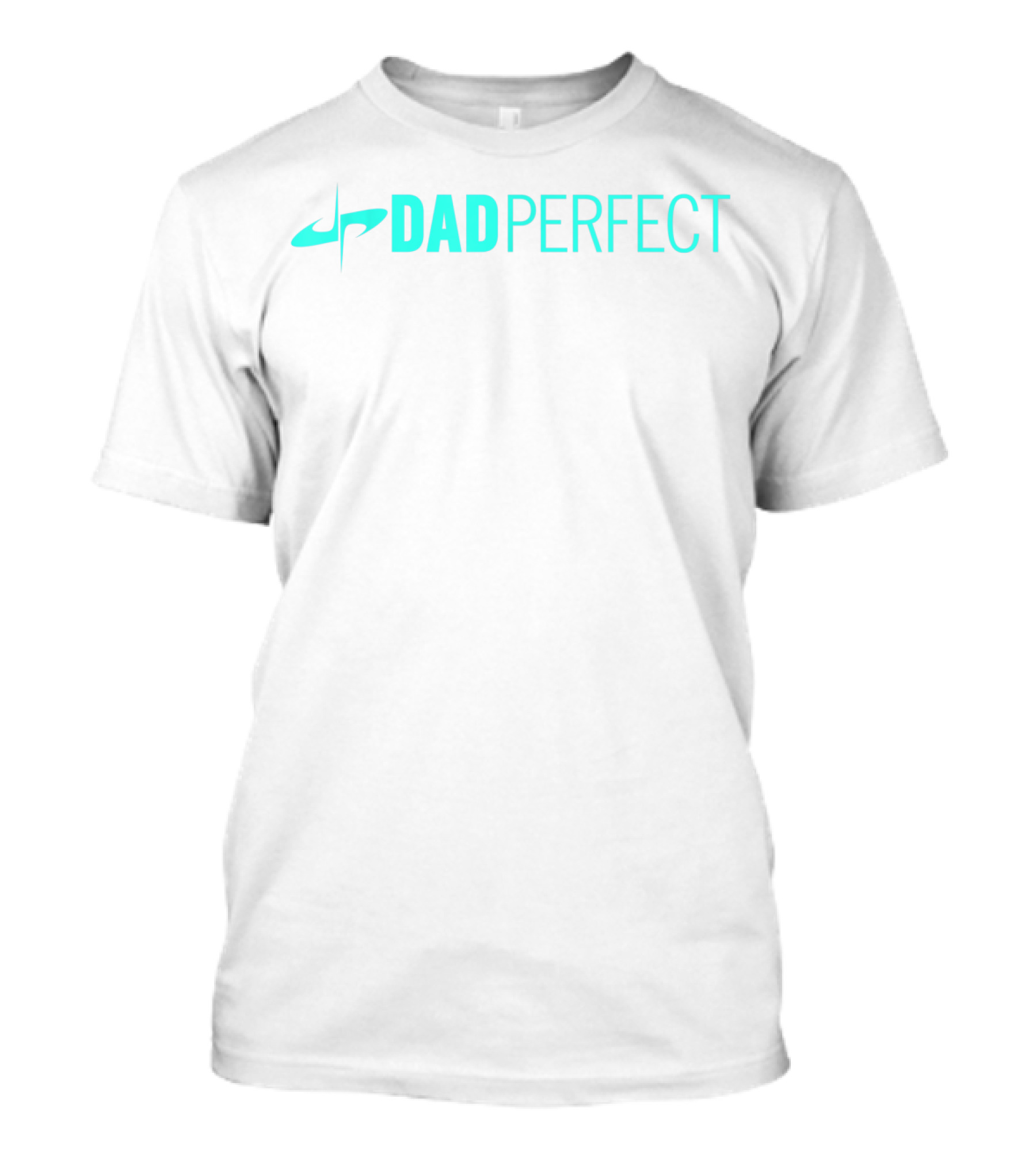 Dad Perfect Teal Color Text Mens Fathers Day T-Shirt