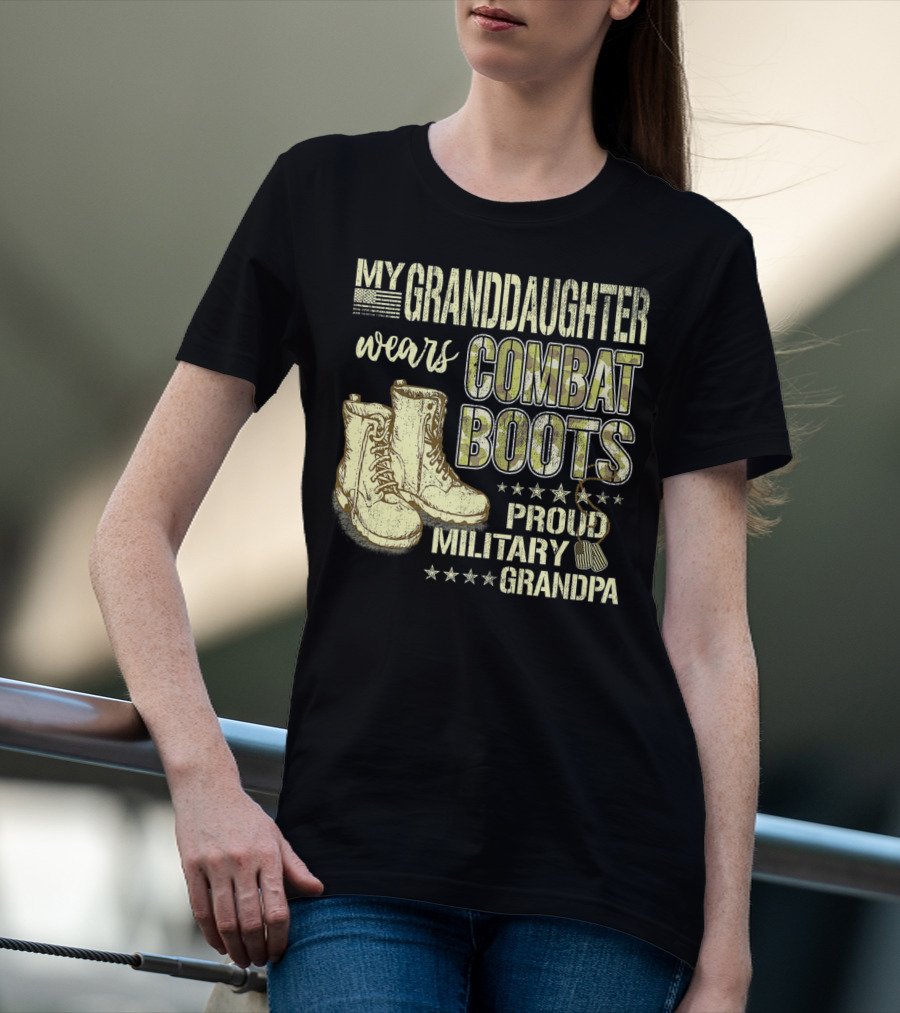 My Granddaughter Wears Combat Boots Proud Military Grandpa T-Shirt