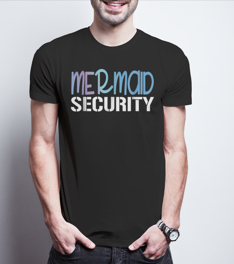Mermaid Security Dad Squad Birthday T-Shirt