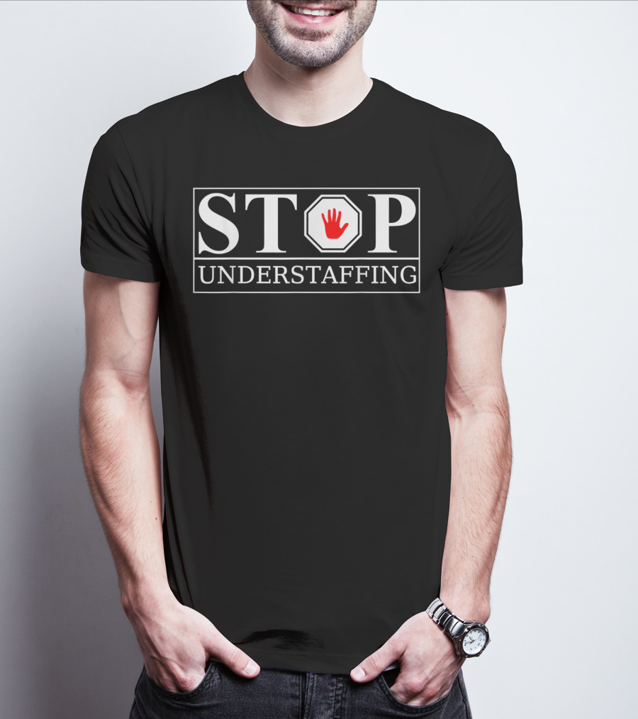STOP Understaffing Red Hand Symbol In Octagon T-Shirt