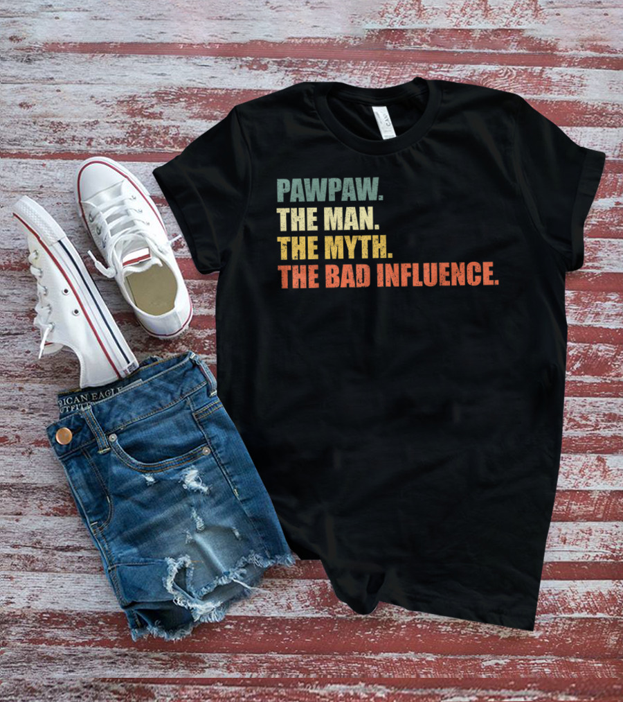 Pawpaw The Man The Myth The Bad Influence Vintage T-Shirt