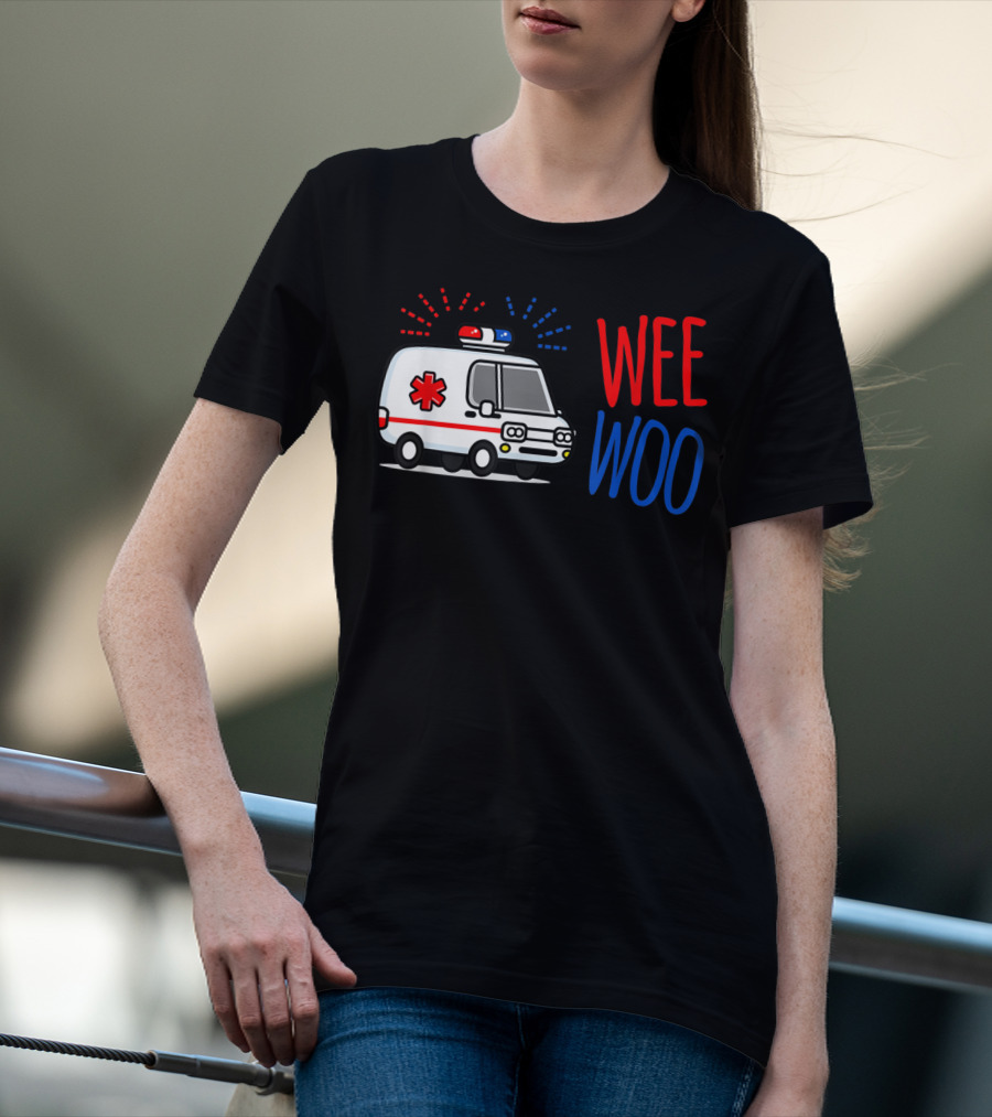 WEE WOO Ambulance EMT Paramedic AMR Emergency Response T-Shirt