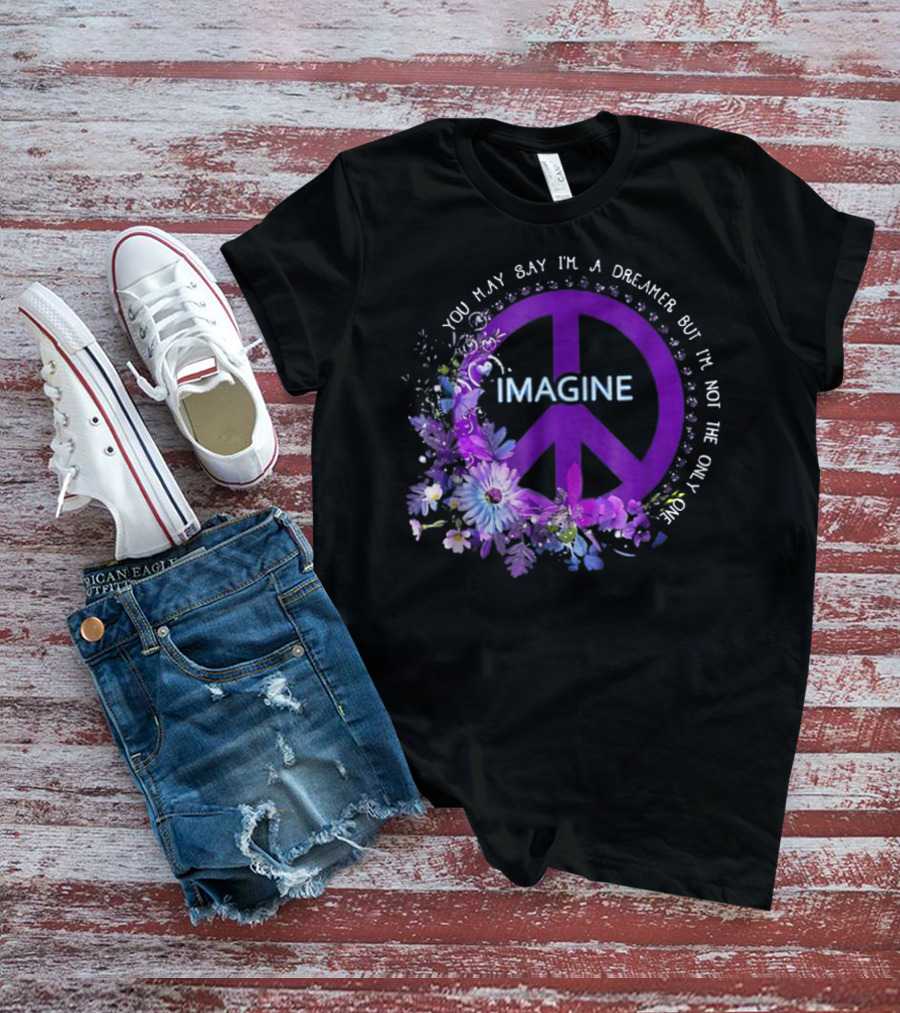 You May Say I'm A Dreamer Imagine Peace Symbol With Purple Floral T-Shirt