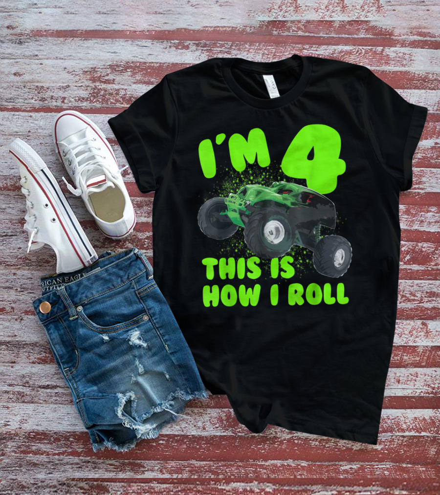 I'm 4 This Is How I Roll Monster Truck Birthday Party T-Shirt