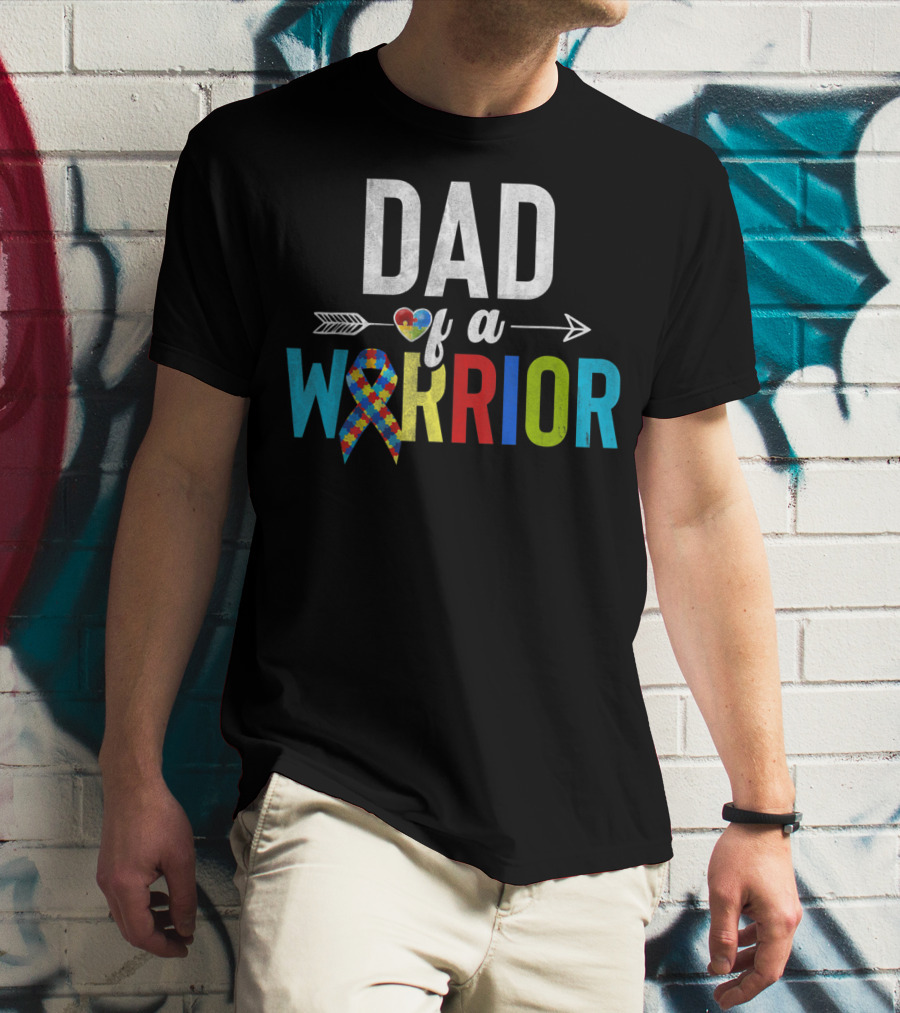 Dad Of A Warrior Autism Awareness Ribbon Heart Arrow T-Shirt