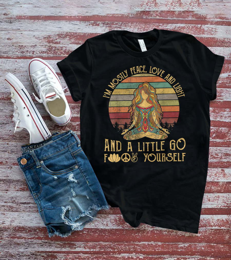 I'm Mostly Peace Love And Light And A Little Go F*✌ Yourself Retro Hippie Meditating Woman T-Shirt