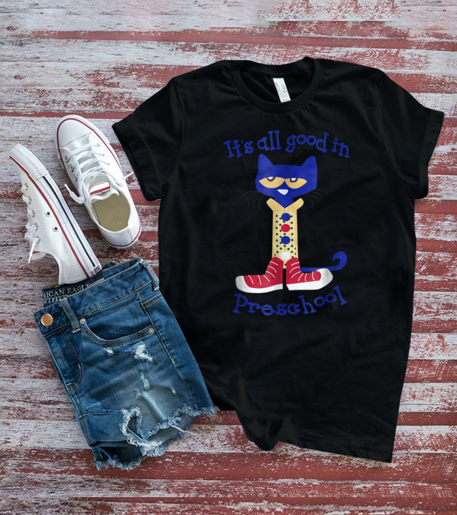 It's All Good In Preschool Cat With Red Sneakers T-Shirt