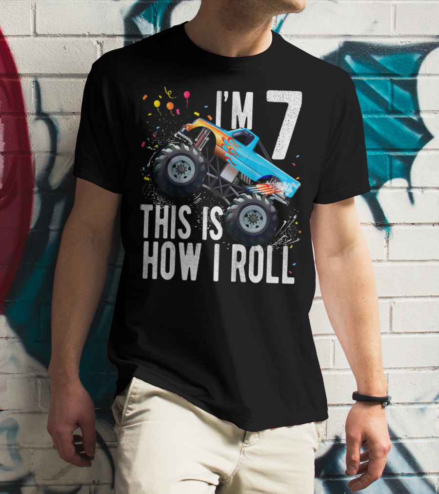 I'm 7 This Is How I Roll Monster Truck Birthday Boy T-Shirt