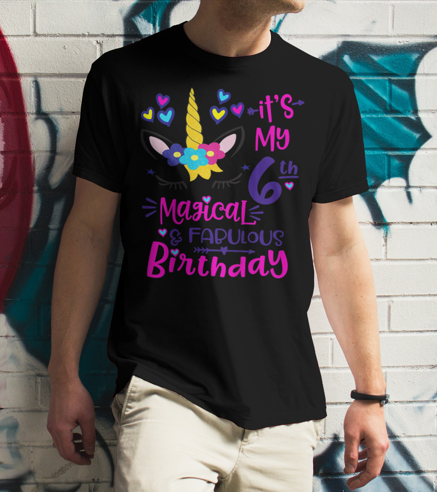 It's My 6th Magical Fabulous Birthday Unicorn Hearts T-Shirt