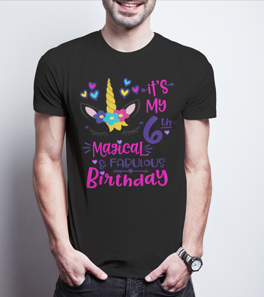 It's My 6th Magical Fabulous Birthday Unicorn Hearts T-Shirt