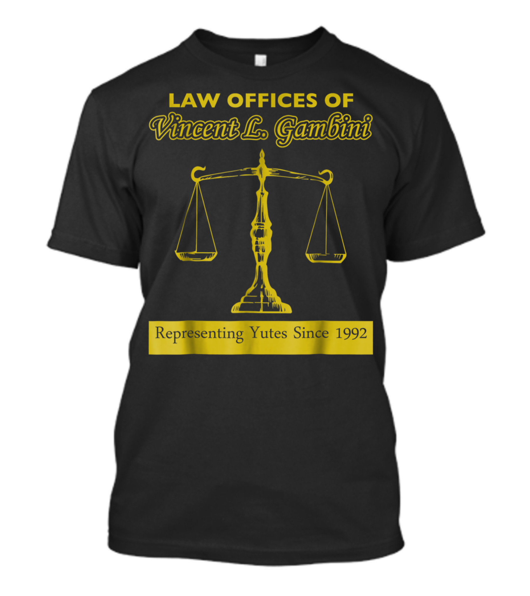 Law Offices Of Vincent L. Gambini Representing Yutes Since 1992 T-Shirt