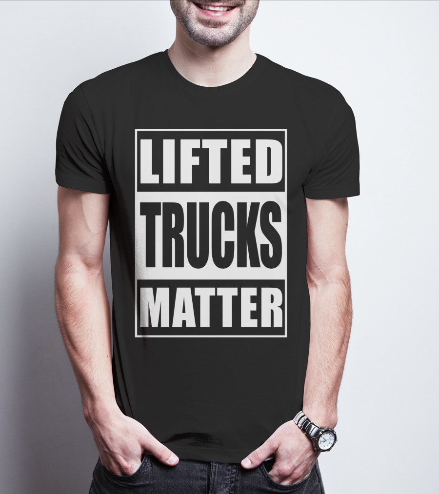 Lifted Trucks Matter Classic Text T-Shirt
