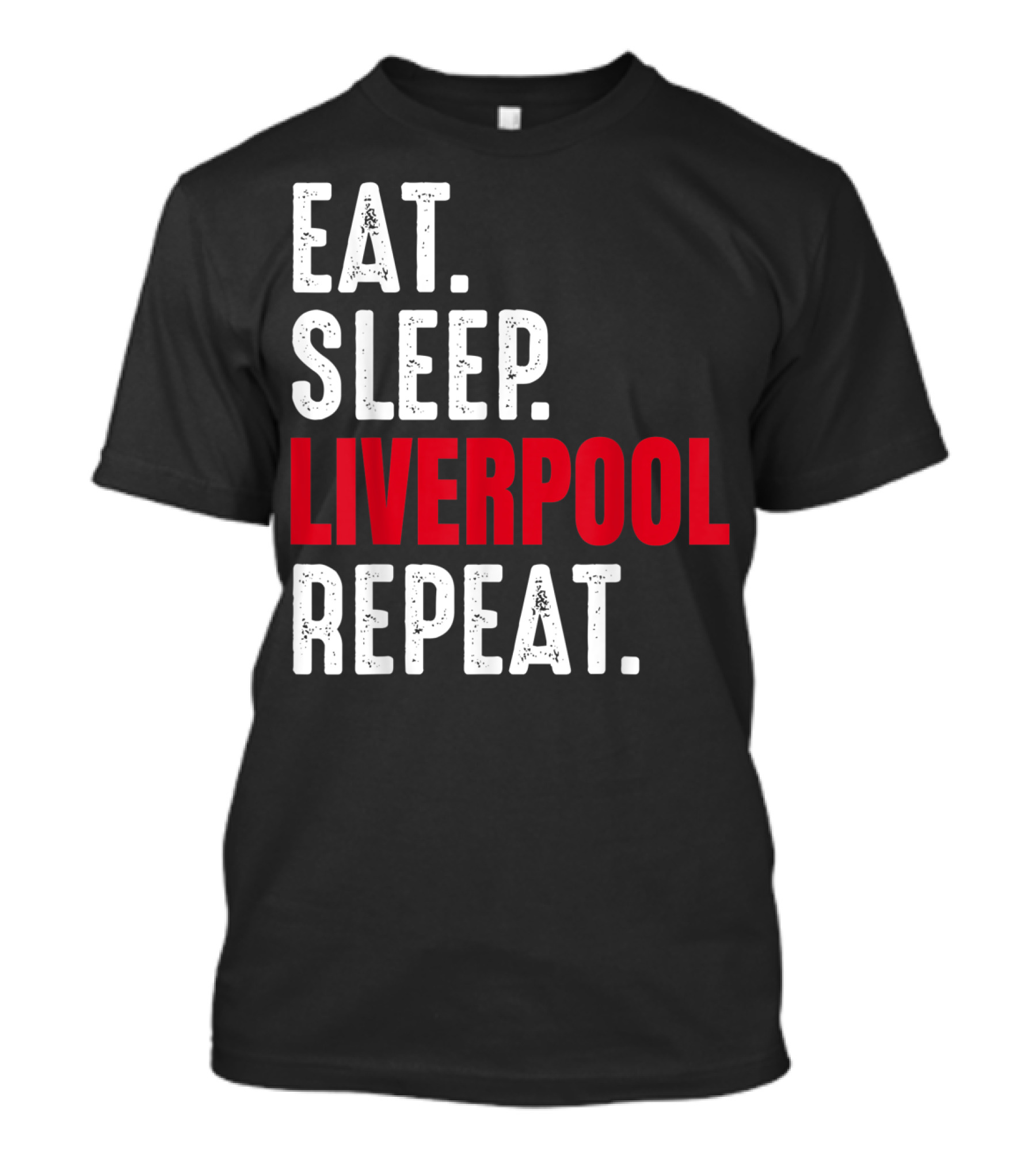 Eat Sleep Liverpool Repeat Sports Merchandise T-Shirt