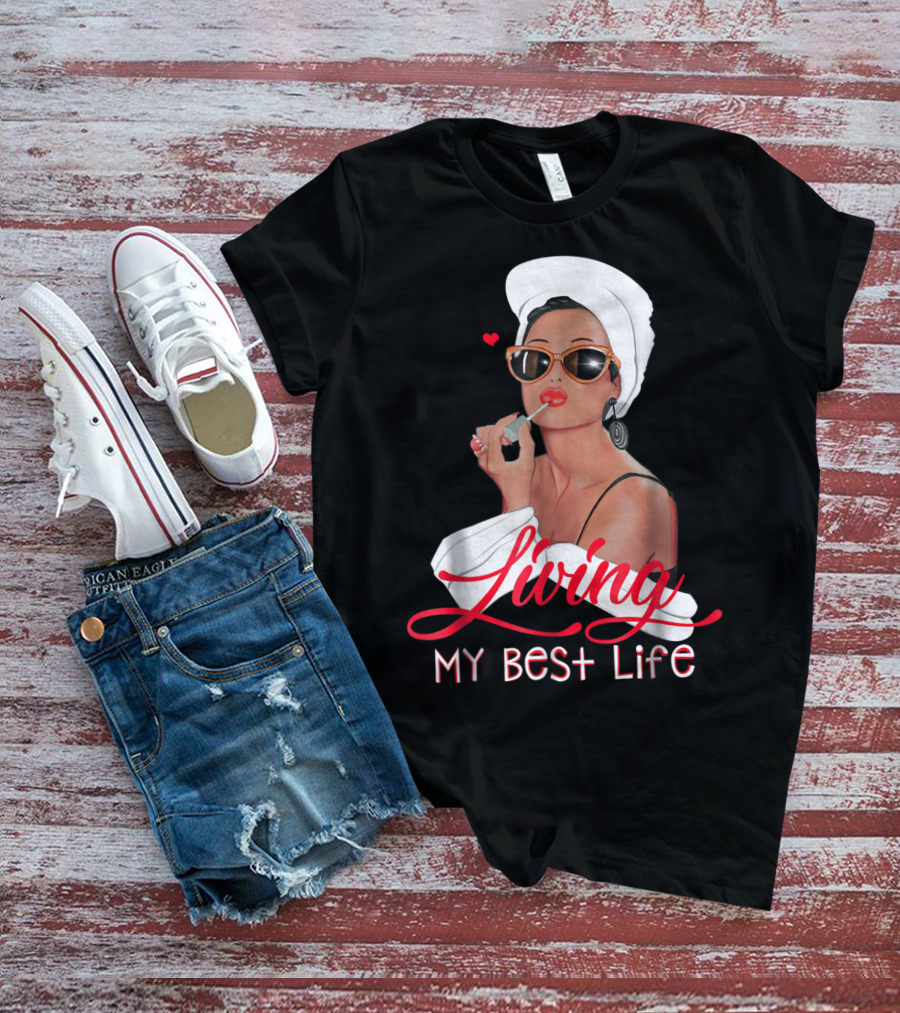 Living My Best Life Awesome For Girl Retro Glam T-Shirt
